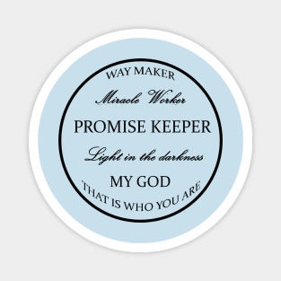 Way Maker Shirt, Promise Keeper Magnet